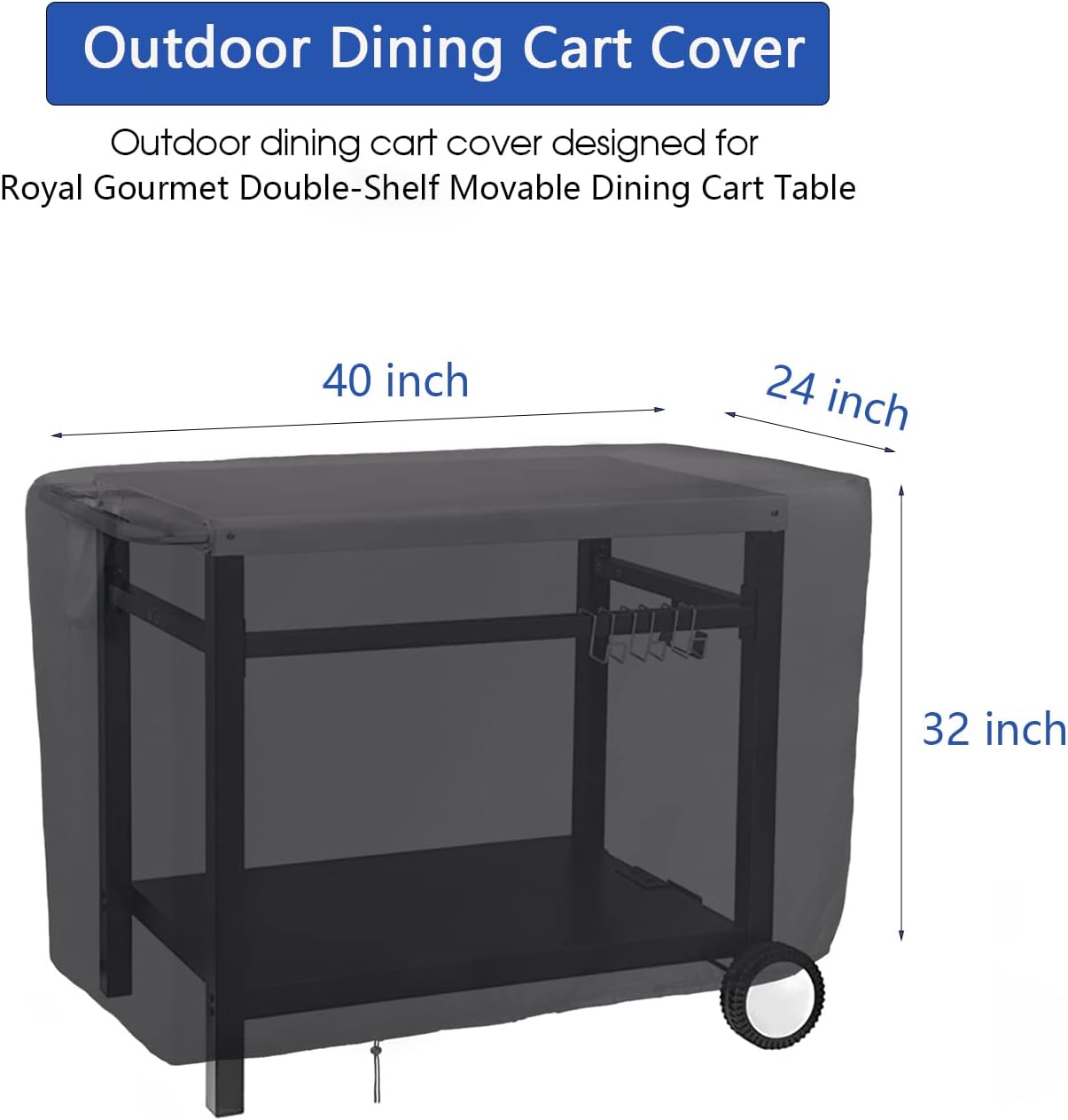 Outdoor Prep Table Cover for Royal Gourmet Double-Shelf Movable Dining Cart Table,Waterproof Patio Cart Cover,Outdoor Grill Cart Pizza Oven Table Covers - 40 x 24 x 32 Inch